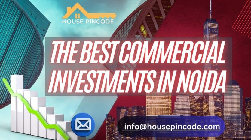 The Best Commercial Investments in Noida