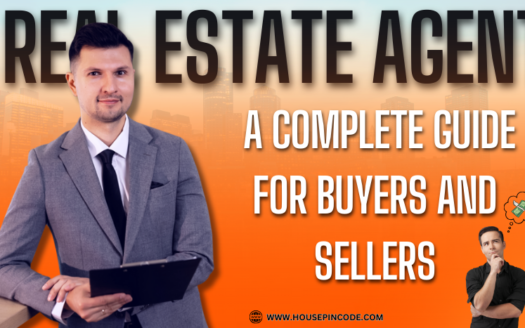 Real Estate Agent | A Complete Guide for Buyers and Sellers